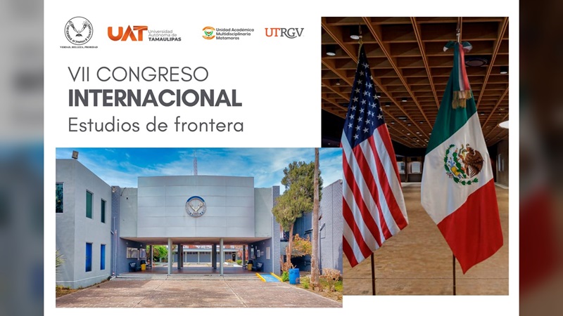 UAT y UTRGV organizan encuentro binacional sobre Estudios de Frontera