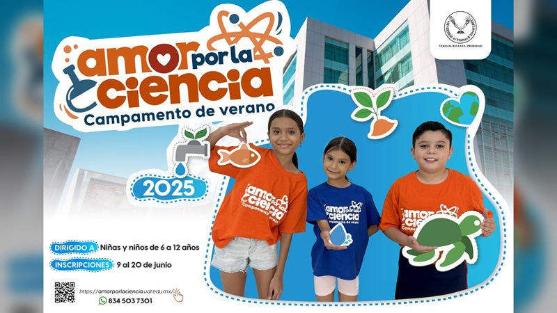 Invita la UAT a inscribirse al Campamento de Verano ‘Amor por la Ciencia 2025’