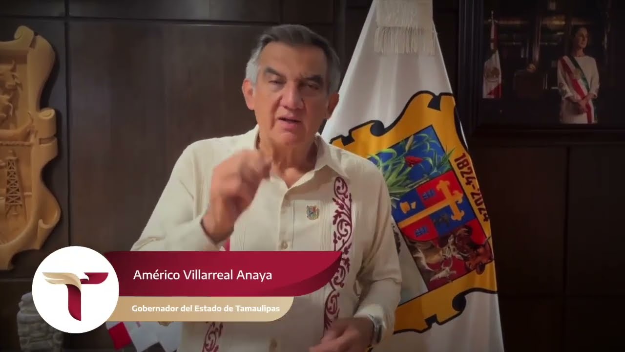 Mensaje del Gobernador de Tamaulipas, Américo Villarreal Anaya