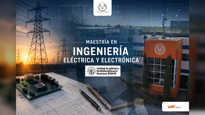 Impulsa UAT innovación tecnológica con el posgrado en Ingeniería Eléctrica y Electrónica